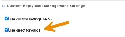 Custom Reply Mail Management Settings panel showing 'Use custom settings below' and 'Use direct forwards' both checked, with an orange arrow pointing to the direct forwards checkbox